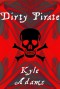 Dirty Pirate - Kyle Adams