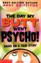 The Day My Butt Went Psycho - Andy Griffiths, Miles Thompson