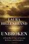 Unbroken: A World War II Story of Survival, Resilience, and Redemption - Laura Hillenbrand