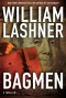 Bagmen (A Victor Carl Novel) - William Lashner