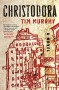 Christodora: A Novel - Tim Murphy