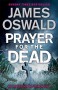 Prayer for the Dead - James  Oswald