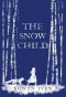 The Snow Child - Eowyn Ivey