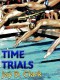 Time Trials - Jay D. Clark