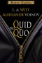 Quid Pro Quo - Aleksandr Voinov, L.A. Witt