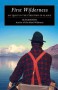 First Wilderness: My Quest in the Territory of Alaska - Sam Keith, Nick Jans