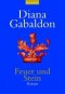 Feuer und Stein. - Diana Gabaldon