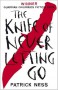 The Knife of Never Letting Go (Chaos Walking #1) - Patrick Ness