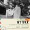 My War: A Love Story in Letters and Drawings - Tracy Sugarman