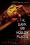 The Dark and Hollow Places (Forest of Hands and Teeth) - Carrie Ryan