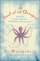 The Soul of an Octopus: A Surprising Exploration into the Wonder of Consciousness - Sy Montgomery