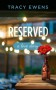 Reserved: A Love Story - Tracy Ewens