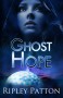 Ghost Hope - Ripley Patton