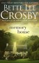 Memory House (Memory House Collection) - Bette Lee Crosby