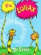 The Lorax - Dr. Seuss