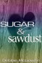 Sugar and Sawdust - Debbie McGowan