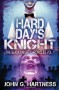 Hard Day's Knight - John G. Hartness