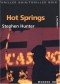 Hot Springs - Stephen Hunter