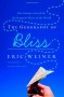 The Geography of Bliss: One Grump's Search for the Happiest Places in the World - Eric Weiner