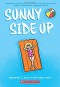 Sunny Side Up - Matthew Holm, Jennifer L. Holm
