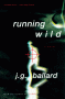 Running Wild - J.G. Ballard