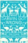 What Darwin Got Wrong - Jerry A. Fodor, Massimo Piattelli-Palmarini