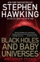 Black Holes and Baby Universes - Stephen Hawking