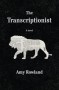 The Transcriptionist - Amy  Rowland