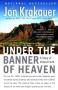 Under the Banner of Heaven: A Story of Violent Faith - Jon Krakauer