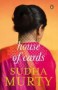 House of Cards - Sudha Murty