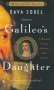 Galileo's Daughter: A Historical Memoir of Science, Faith and Love - Dava Sobel