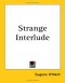 Strange Interlude - Eugene O'Neill