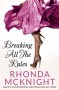 Breaking All the Rules (Second Chances Book 1) - Rhonda McKnight