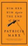 Him Her Him Again the End of Him - Patricia Marx