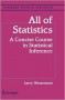 All of Statistics: A Concise Course in Statistical Inference (Springer Texts in Statistics) - Larry Wasserman