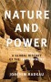 Nature and Power: A Global History of the Environment (Publications of the German Historical Institute) - Joachim Radkau