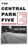The Central Park Five: A Chronicle of a City Wilding - Sarah Burns