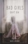 Bad Girls Don't Die (Bad Girls Don't Die, #1) - Katie Alender