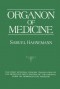 Organon of Medicine - Samuel Hahnemann, Jost Kunzely, Alain Naude, Jost Kunzli, Peter Pendleton