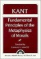 Fundamental Principles of the Metaphysics of Morals - Immanuel Kant