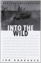 Into the Wild - Jon Krakauer