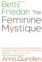 The Feminine Mystique - Betty Friedan, Anna Quindlen