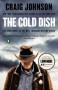 The Cold Dish  - Craig Johnson