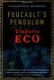 Foucault's Pendulum - Umberto Eco, William Weaver