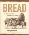 Bread: A Baker's Book of Techniques and Recipes - Jeffrey Hamelman