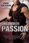 Uncommon Passion (Uncommon, #2) - Anne Calhoun