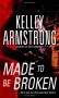 Made to Be Broken (Nadia Stafford, Book 2) - Kelley Armstrong
