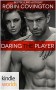 Dare To Love Series: Daring the Player (Kindle Worlds Novella) - Robin Covington