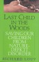 Last Child in the Woods: Saving Our Children from Nature-Deficit Disorder - Richard Louv