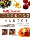 Betty Crocker's Cooking Basics: Learning to Cook with Confidence - Betty Crocker